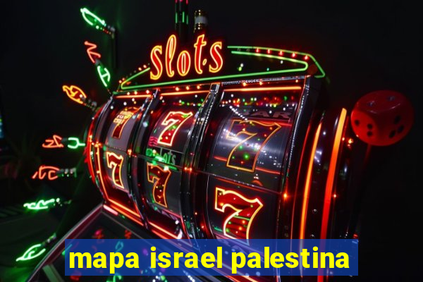 mapa israel palestina