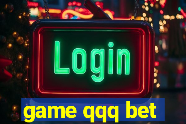 game qqq bet
