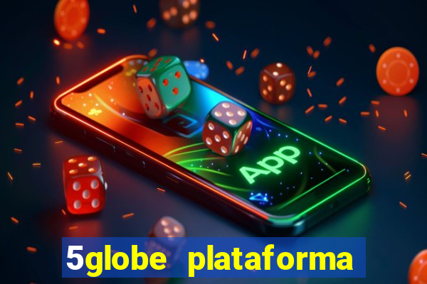 5globe plataforma de jogos
