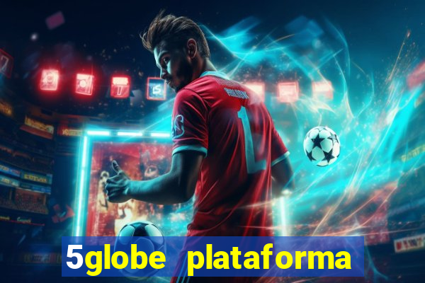 5globe plataforma de jogos
