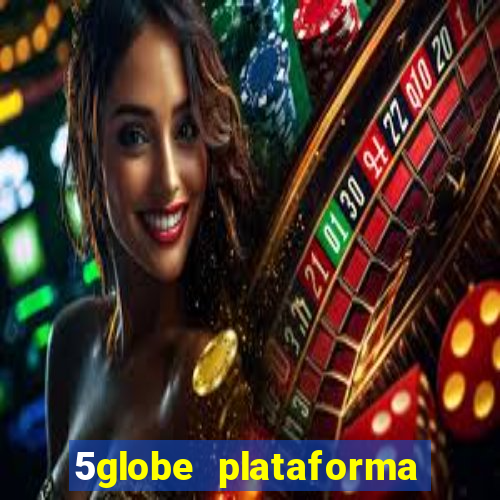 5globe plataforma de jogos