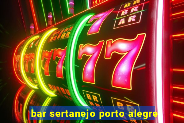 bar sertanejo porto alegre