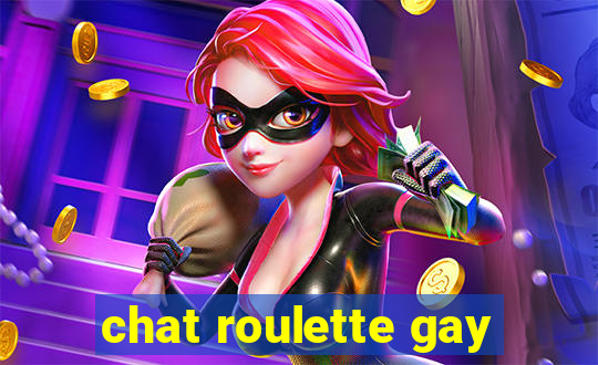 chat roulette gay