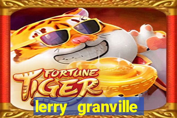 lerry granville reclame aqui