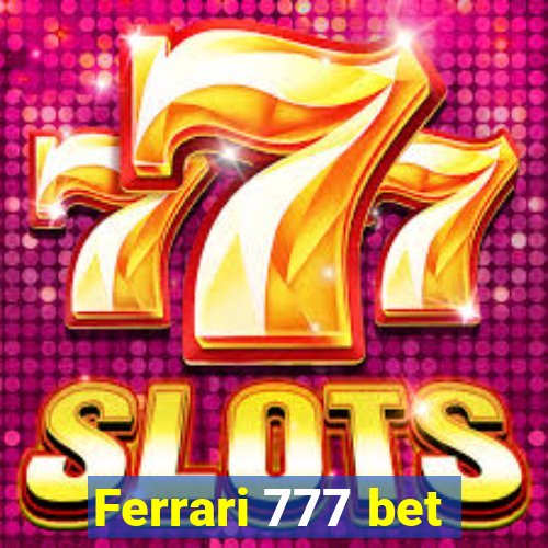Ferrari 777 bet