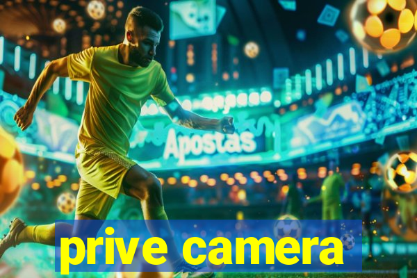prive camera