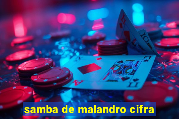 samba de malandro cifra