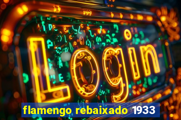 flamengo rebaixado 1933
