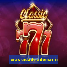 cras cidade ademar ii