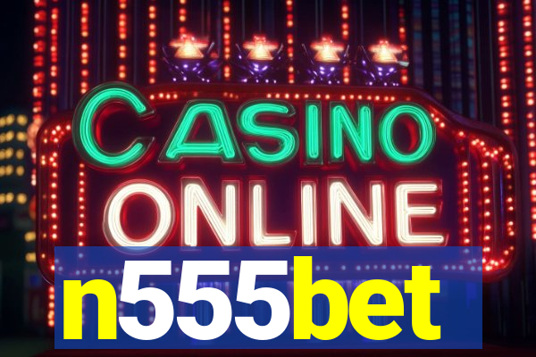 n555bet