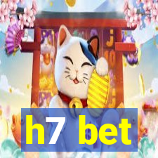 h7 bet