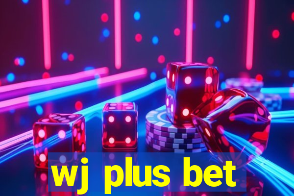 wj plus bet