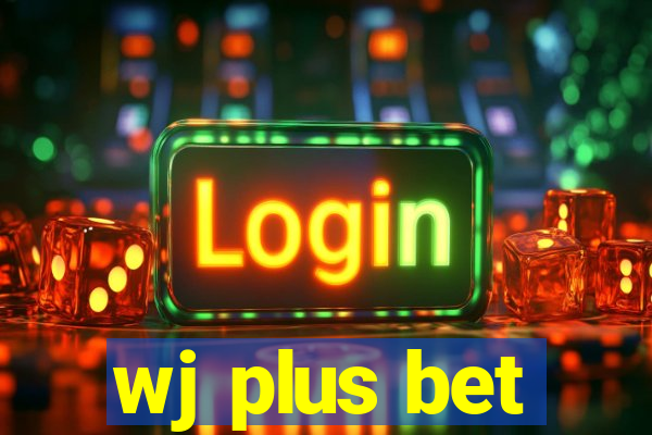wj plus bet
