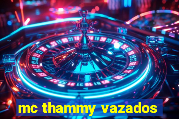mc thammy vazados