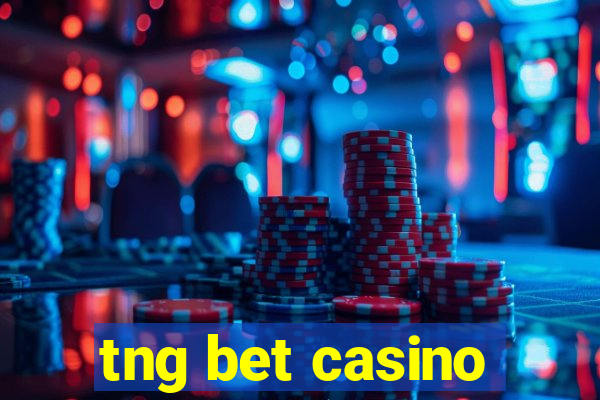 tng bet casino