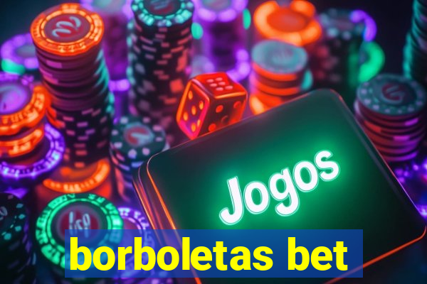 borboletas bet