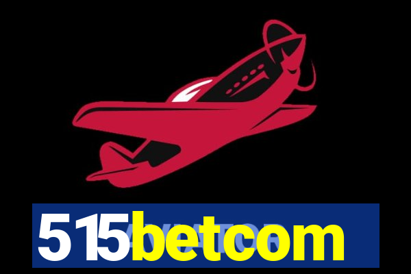 515betcom