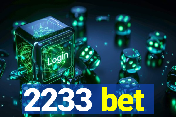 2233 bet