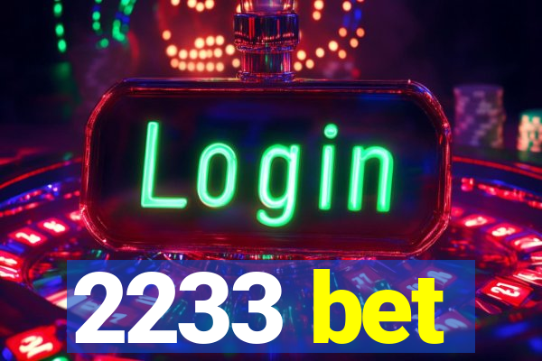 2233 bet