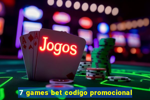 7 games bet codigo promocional