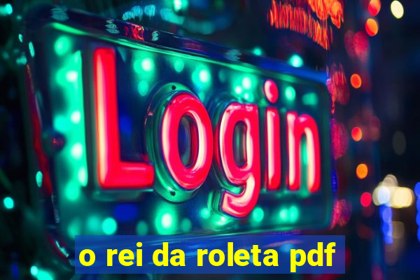 o rei da roleta pdf