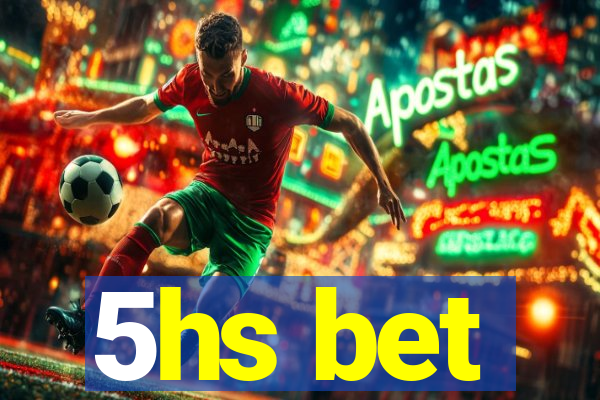 5hs bet
