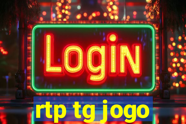 rtp tg jogo