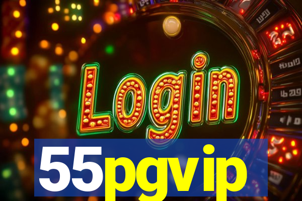 55pgvip
