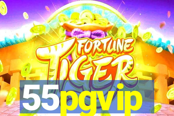 55pgvip