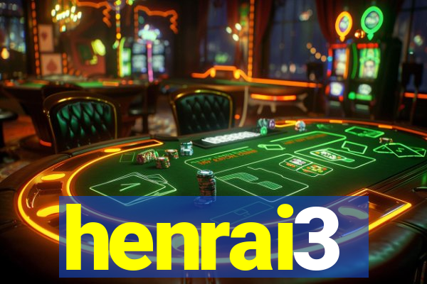 henrai3