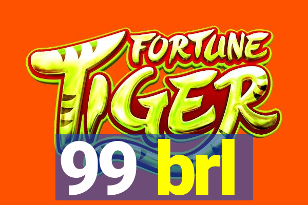99 brl