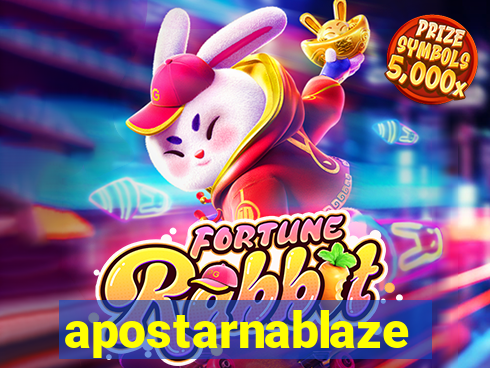 apostarnablaze