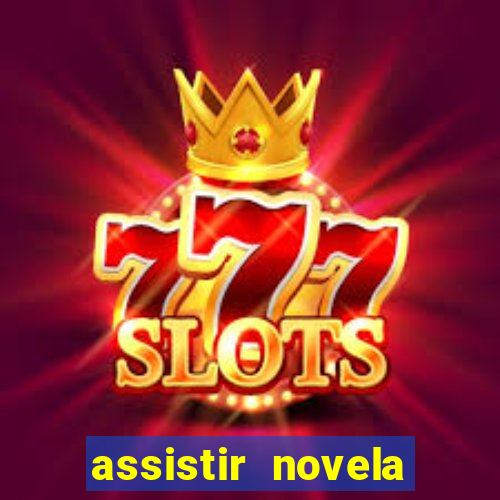 assistir novela alma gemea todos os capitulos