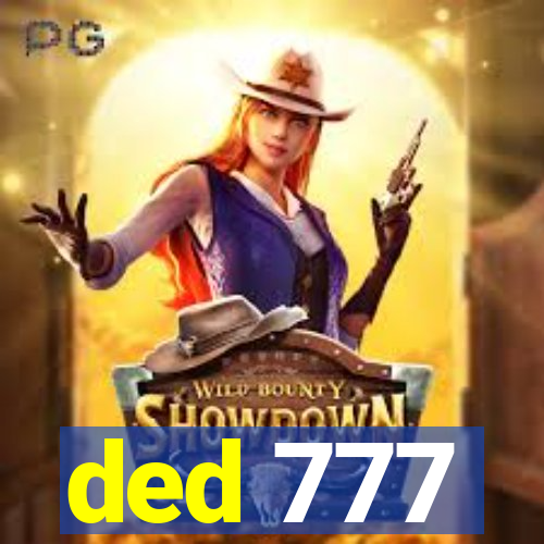 ded 777