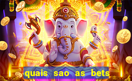 quais sao as bets legalizadas no brasil