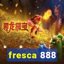 fresca 888