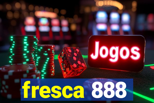 fresca 888