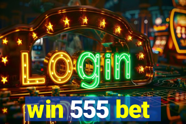 win 555 bet
