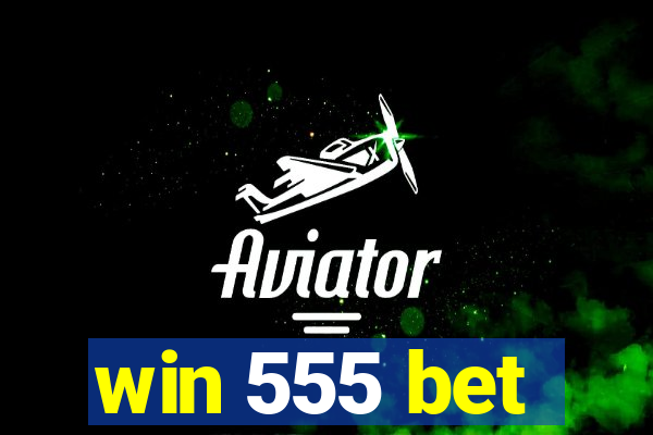 win 555 bet