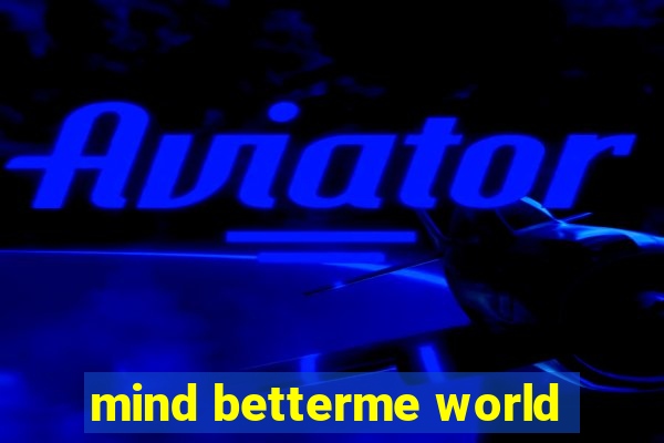 mind betterme world