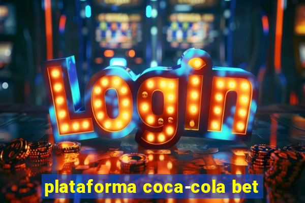 plataforma coca-cola bet