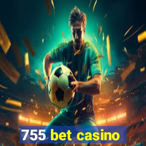 755 bet casino