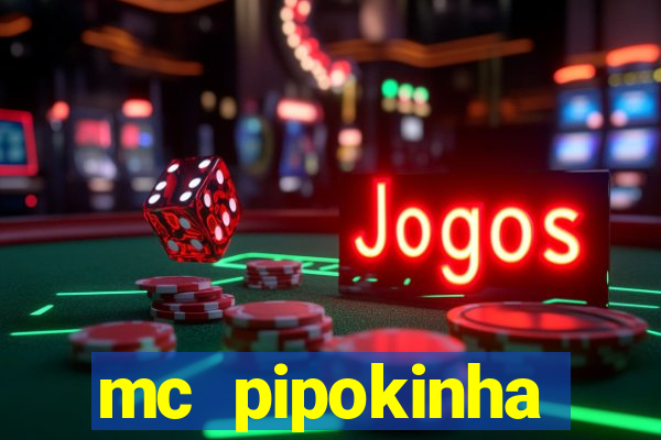 mc pipokinha privacy vazado