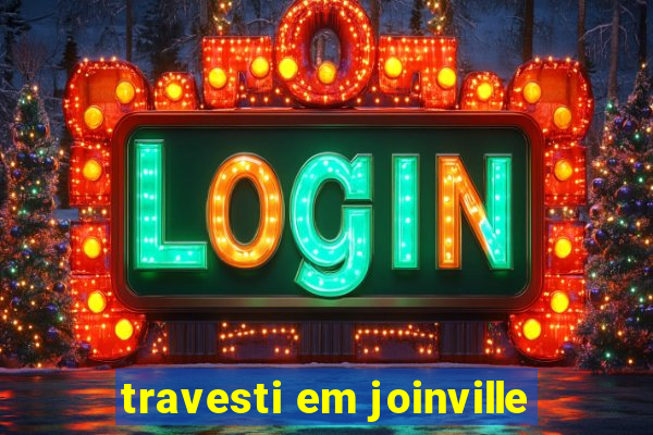 travesti em joinville