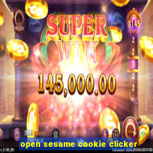 open sesame cookie clicker