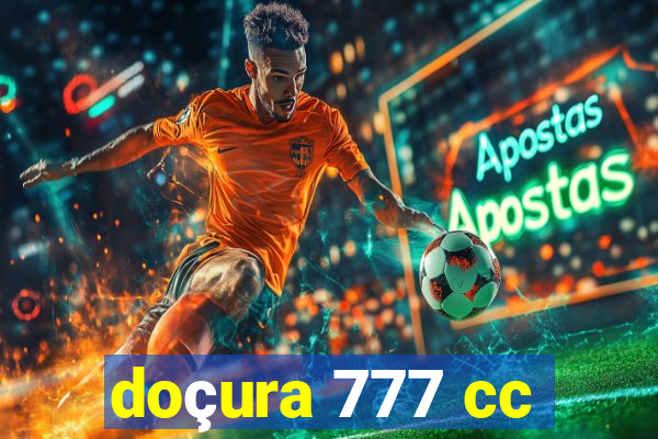 doçura 777 cc