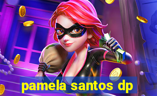 pamela santos dp