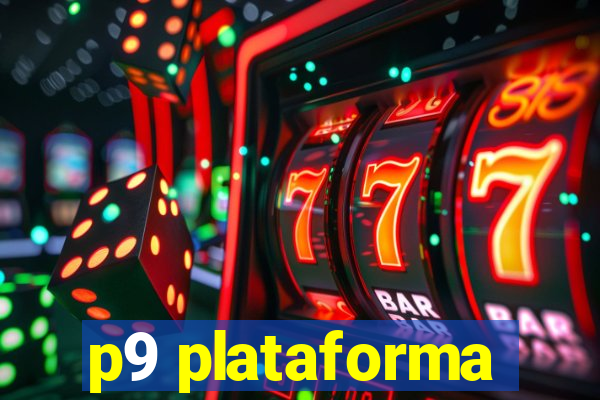p9 plataforma
