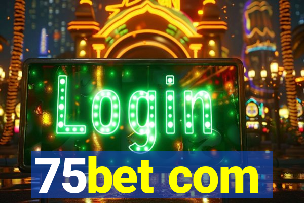 75bet com