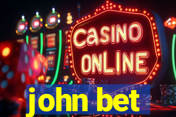 john bet